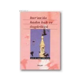 KUR'AN'DA KADIN HAK VE ÖZGÜRLÜĞÜ - YUNUS VEHBI YAVUZ