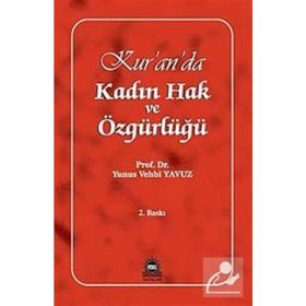 KUR'AN'DA KADIN HAK VE ÖZGÜRLÜĞÜ - YUNUS VEHBI YAVUZ