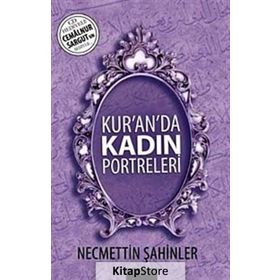 Kur'an'da Kadın Portreleri - Necmettin Şahinler