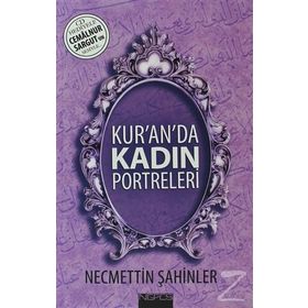Kur'an'da Kadın Portreleri - Necmettin Şahinler