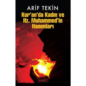KURANDA KADIN VE HZ. MUHAMMEDIN HANIMLARI - ARIF TEKIN