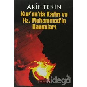 KURANDA KADIN VE HZ. MUHAMMEDIN HANIMLARI - ARIF TEKIN