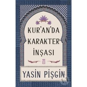 Kur'anda Karakter İnşası-Yasin Pişgin