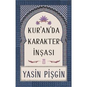 Kur'anda Karakter İnşası-Yasin Pişgin