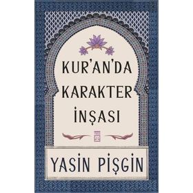 Kur'anda Karakter İnşası-Yasin Pişgin