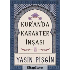 Kur'anda Karakter İnşası-Yasin Pişgin