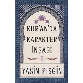 Kur'anda Karakter İnşası-Yasin Pişgin