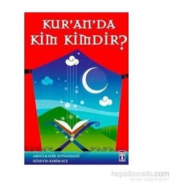 KURANDA KIM KIMDIR? - ABDULKADIR SÜPHANDAĞI;HÜSEYİN KERIM ECE