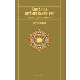 KUR'AN'DA KIYAMET SAHNELERI - SEYYID KUTUB