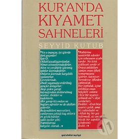 KUR'AN'DA KIYAMET SAHNELERI - SEYYID KUTUB