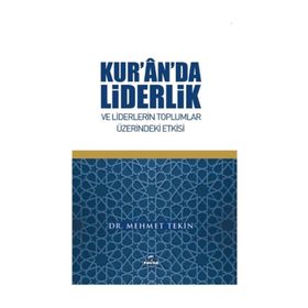 Kur'an'da Liderlik Ve Liderlerin Toplumlar Üzerindeki Etkisi - Dr. Mehmet Tekin