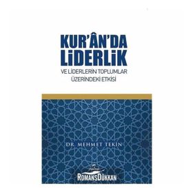 Kur'an'da Liderlik Ve Liderlerin Toplumlar Üzerindeki Etkisi - Dr. Mehmet Tekin