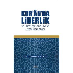 Kur'an'da Liderlik Ve Liderlerin Toplumlar Üzerindeki Etkisi - Dr. Mehmet Tekin