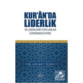 Kur'an'da Liderlik Ve Liderlerin Toplumlar Üzerindeki Etkisi - Dr. Mehmet Tekin