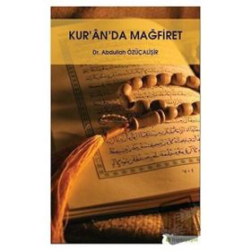 Kur'an'da Mağfiret - Abdullah Özüçalişir
