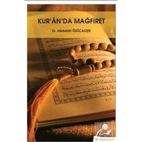 Kur'an'da Mağfiret - Abdullah Özüçalişir