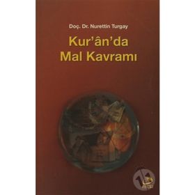 KUR´AN´DA MAL KAVRAMI - NURETTIN TURGAY