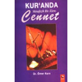 KUR'AN'DA METAFIZIK BIR ALEM CENNET - ÖMER KARA
