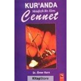 KUR'AN'DA METAFIZIK BIR ALEM CENNET - ÖMER KARA