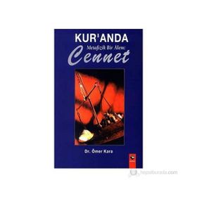 KUR'AN'DA METAFIZIK BIR ALEM CENNET - ÖMER KARA