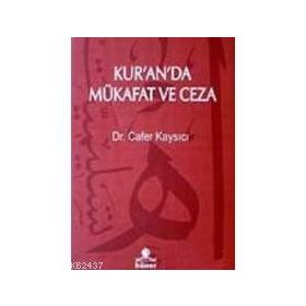 Kur’an’da Mükafat ve Ceza - Cafer Kaysıcı