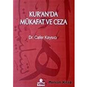 Kur’an’da Mükafat ve Ceza - Cafer Kaysıcı