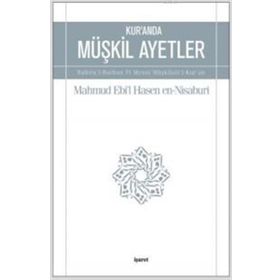 Kur’an’da Müşkil Ayetler - Mahmud Ebil Hasen en-Nisaburi
