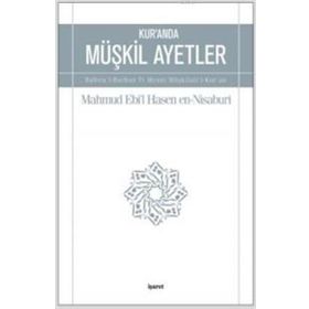Kur’an’da Müşkil Ayetler - Mahmud Ebil Hasen en-Nisaburi