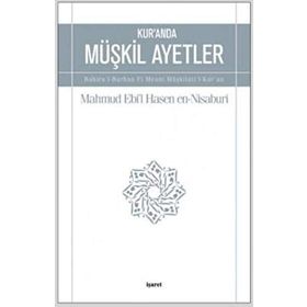 Kur’an’da Müşkil Ayetler - Mahmud Ebil Hasen en-Nisaburi