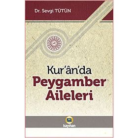 KUR'AN'DA PEYGAMBER AILELERI - SEVGI TÜTÜN