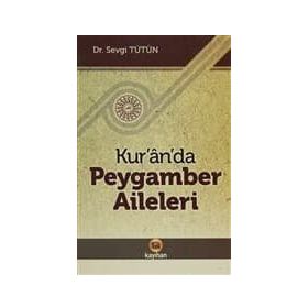 KUR'AN'DA PEYGAMBER AILELERI - SEVGI TÜTÜN