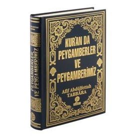 KUR´AN´DA PEYGAMBERLER VE PEYGAMBERIMIZ - AFIF ABDÜLFETTAH TABBÂR