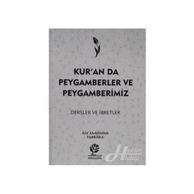 KUR´AN´DA PEYGAMBERLER VE PEYGAMBERIMIZ - AFIF ABDÜLFETTAH TABBÂR