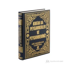 KUR´AN´DA PEYGAMBERLER VE PEYGAMBERIMIZ - AFIF ABDÜLFETTAH TABBÂR