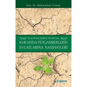 Kur'an'da Peygamberlerin Evlatlarına Nasihatleri - Muhammet Yılmaz