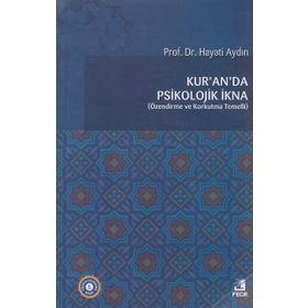 KUR´AN´DA PSIKOLOJIK İKNA - HAYATI AYDIN
