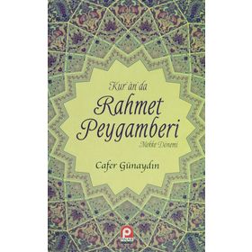 KUR'AN'DA RAHMET PEYGAMBERI (2 CILT TAKIM) (MEKKE DÖNEMI - MEDINE DÖNEMI) - CAFER GÜNAYDIN