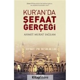 Kuran’da Şefaat Gerçeği - Ahmet Murat Sağlam