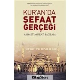 Kuran’da Şefaat Gerçeği - Ahmet Murat Sağlam