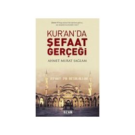Kuran’da Şefaat Gerçeği - Ahmet Murat Sağlam