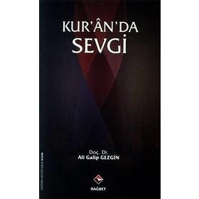 KUR'AN'DA SEVGI - ALI GALIP GEZGIN