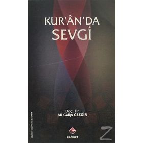 KUR'AN'DA SEVGI - ALI GALIP GEZGIN