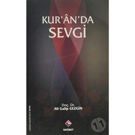 KUR'AN'DA SEVGI - ALI GALIP GEZGIN