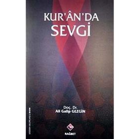 KUR'AN'DA SEVGI - ALI GALIP GEZGIN