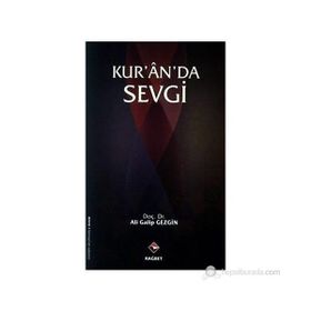 KUR'AN'DA SEVGI - ALI GALIP GEZGIN