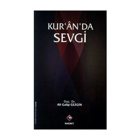 KUR'AN'DA SEVGI - ALI GALIP GEZGIN