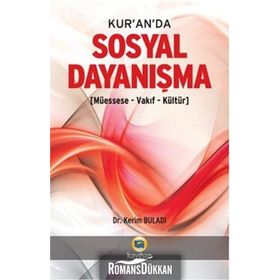 KUR'AN'DA SOSYAL DAYANIŞMA (MÜESSESE-VAKIF-KÜLTÜR) - KERIM BULADI