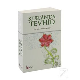 Kur'an'da Tevhid- Mehmet Kubat