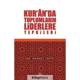 Kur'an'da Toplumların Liderlere Tepkileri - Dr. Mehmet Tekin