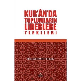 Kur'an'da Toplumların Liderlere Tepkileri - Dr. Mehmet Tekin